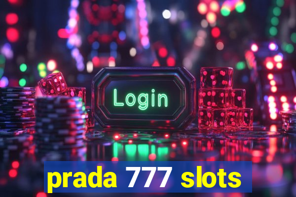 prada 777 slots